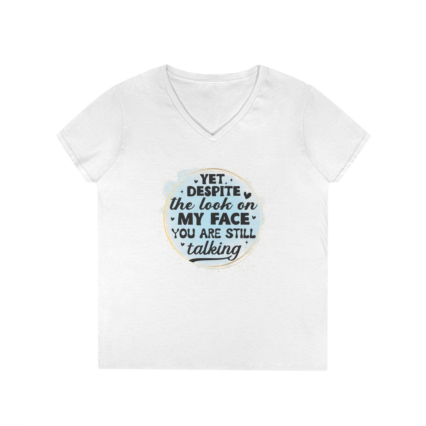 Funny Ladies' V-Neck T-Shirt - "Despite the Look on My Face" - Casual Wear, Gift for Friends, Humor Tee, Everyday Comfort, [...]